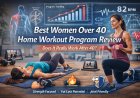 Best Women Over 40 Home Workout Program Review (2026) – Fat Loss & Strength After 40