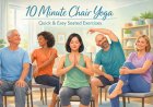 10 Minute Chair Yoga Routine – Quick & Beginner Friendly Seated Exercises