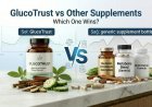 GlucoTrust vs Other Blood Sugar Supplements: Which One Is Better in 2026?