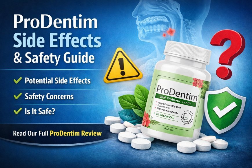 ProDentim Side Effects: Is This Oral Probiotic Safe?