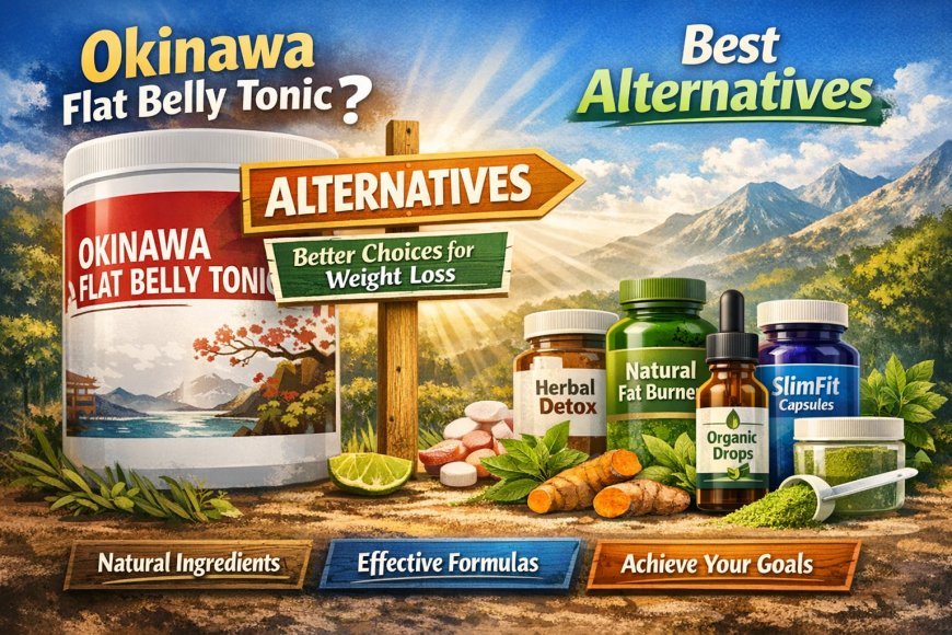 Okinawa Flat Belly Tonic Alternatives (2026): Best Options for Fat Loss & Metabolism