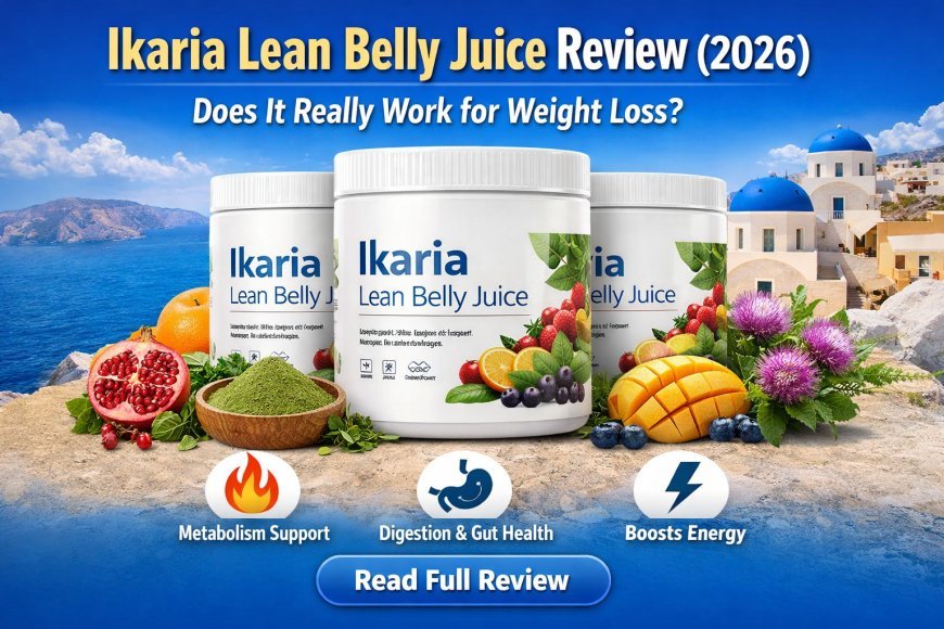 Ikaria Juice Review (2026): Does Ikaria Lean Belly Juice Really Work?