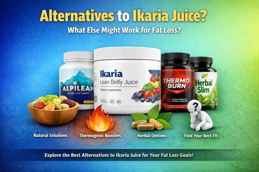 Ikaria Juice Alternatives (2026): Best Fat Loss & Metabolism Options