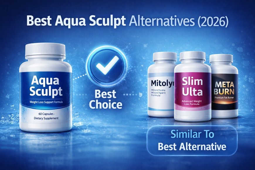 Aqua Sculpt alternatives comparison best weight loss and metabolism supplements