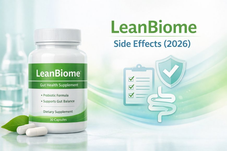 LeanBiome side effects safety and gut health supplement risks explained