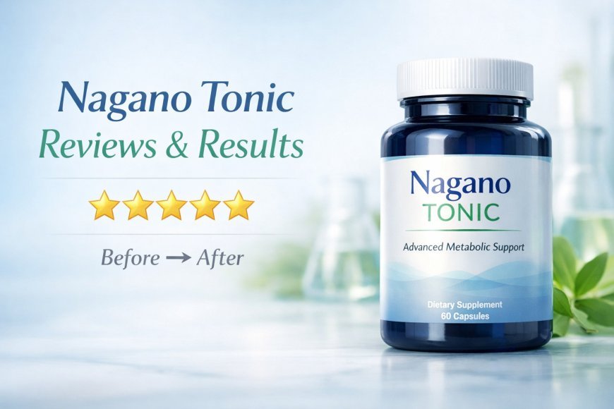 Nagano Tonic Customer Reviews: Real Results, Complaints & Honest User Feedback
