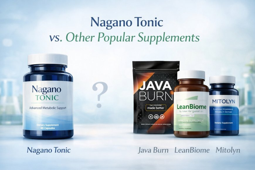 Nagano Tonic vs Other Supplements: Best Alternatives, Differences & Which One Fits You