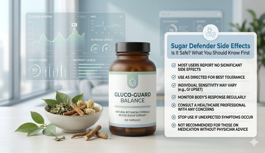 Sugar Defender Side Effects: Is It Safe or Are There Risks in 2026?