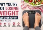Why You’re Not Losing Weight Even When You Try: 12 Real Reasons